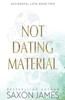 Saxon James - Not Dating Material, Häftad