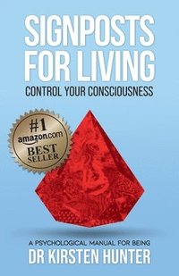 bokomslag Signposts for Living Book 1, Control Your Consciousness - In the Driver's Seat