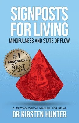 Signposts for Living Book 3, Mindfulness and State of Flow - Living with Purpose and Passion 1