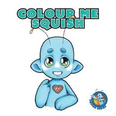 Kirsten Hunter, Emma Moorman - Colour Me Squish, Häftad