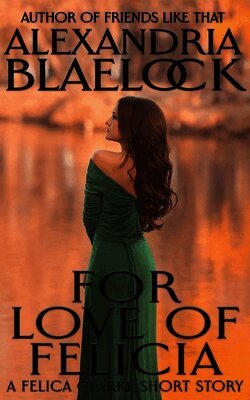 For Love of Felicia