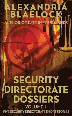 Security Directorate Dossiers 1