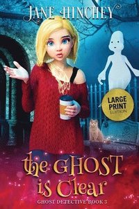 bokomslag Ghost is Clear - Large Print Edition