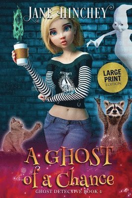 A Ghost of a Chance - Large Print Edition 1