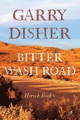 Garry Disher - Bitter Wash Road, Häftad