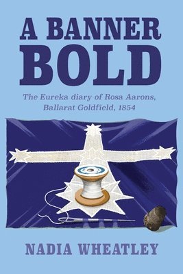 Nadia Wheatley - Banner Bold, Häftad
