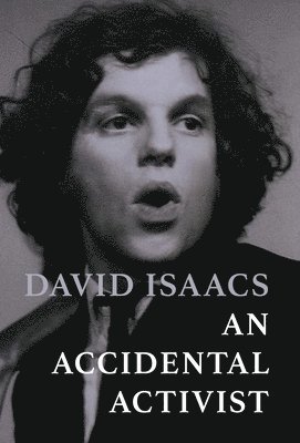 David Isaacs - Accidental Activist, Inbunden