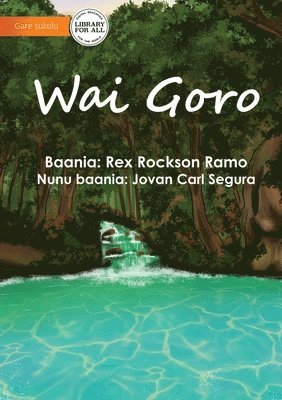 Clean Water - Wai Goro 1