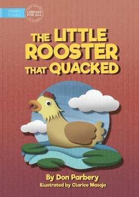 Don Parbery - Little Rooster That Quacked, Häftad