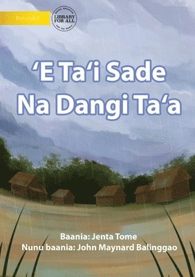 One Week Of Bad Weather - 'E Ta'i Sade Na Dangi Ta'a 1