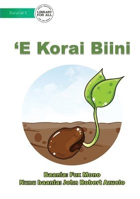 bokomslag The Bean Seed - 'E Korai Biini