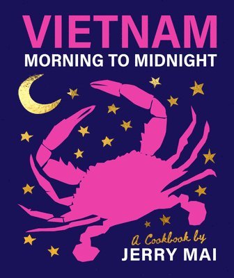 Jerry Mai - Vietnam: Morning to Midnight, Inbunden