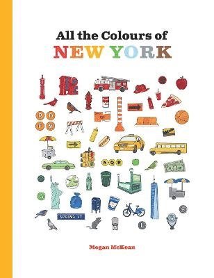 Megan McKean - All the Colours of New York, Inbunden