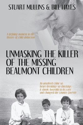 Unmasking the Killer of the Missing Beaumont Children 1