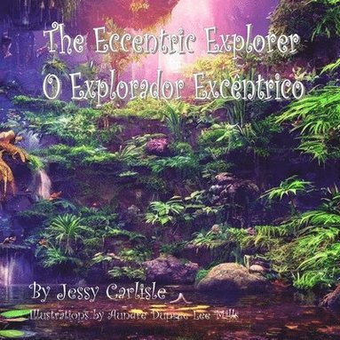 Jessy Carlisle - The Eccentric Explorer (O Explorador Excêntrico), Häftad