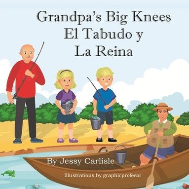 Jessy Carlisle - Grandpa's Big Knees (El Tabudo y La Reina), Häftad