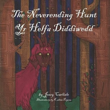 Jessy Carlisle - The Neverending Hunt (Yr Helfa Diddiwedd), Häftad