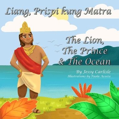 bokomslag The Lion, The Prince & The Ocean (Liang, Prispi kung Matra)