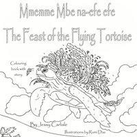 bokomslag The Feast of the Flying Tortoise / Mmemme Mbe na-efe efe