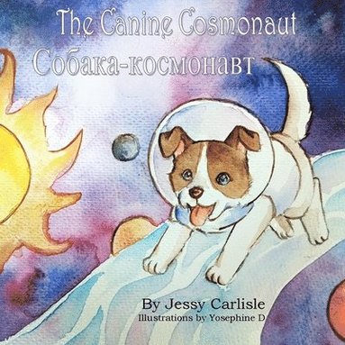 Jessy Carlisle - The Canine Cosmonaut, Häftad