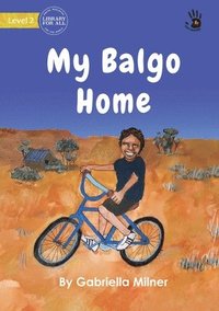 bokomslag My Balgo Home - Our Yarning