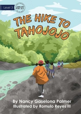 The Hike To Tahojojo 1