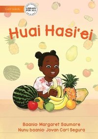 bokomslag I Love Eating Fruit - Huai Hasi'ei