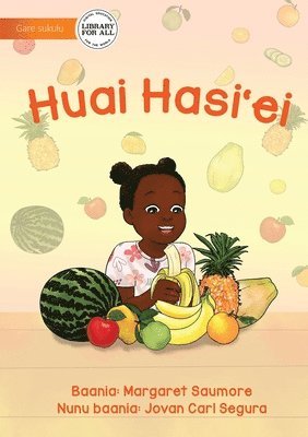 I Love Eating Fruit - Huai Hasi'ei 1