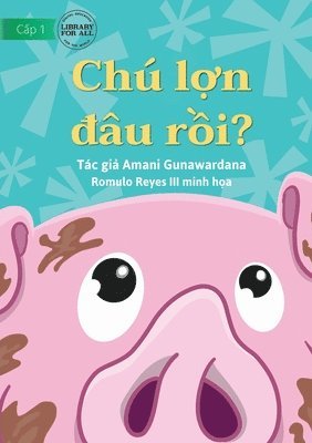 Amani Uduman, Amani Uduman - Where Is Pig? - Chú lợn đâu rồi?, Häftad