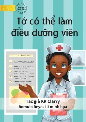 Kr Clarry, KR Clarry - I Can Be A Nurse - Tớ có thể làm điều dưỡng viên, Häftad