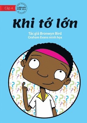 Bronwyn Bird - When I Grow Up - Khi tớ lớn, Häftad