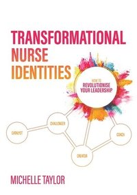bokomslag Transformational Nurse Identities