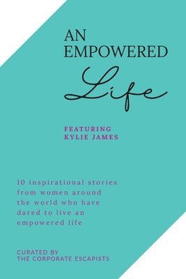 Kylie James - Empowered Life, Häftad