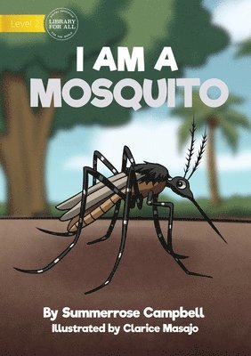 I Am a Mosquito 1