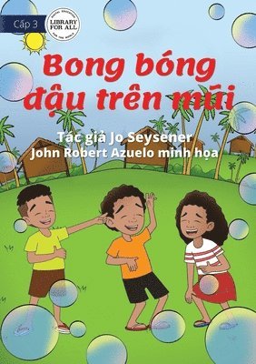 Bubbles On My Nose - Bong bong &#273;&#7853;u tren m&#361;i 1