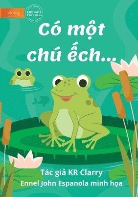 Kr Clarry - The Frog Book - Có một chú ếch..., Häftad. Tillgänglighet: Lägg i varukorg