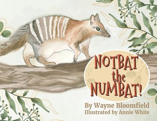 Wayne Bloomfield - Notbat the Numbat, Häftad