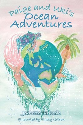 Paige and Uki's Ocean Adventures 1