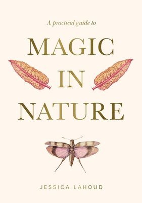 A Practical Guide to Magic in Nature 1