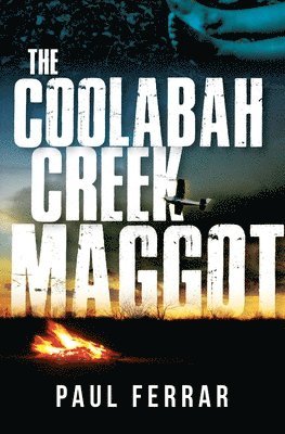 Paul Ferrar - Coolabah Creek Maggot, Häftad