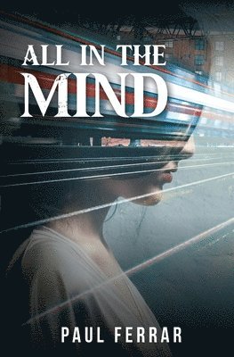 Paul Ferrar - All in the Mind, Häftad