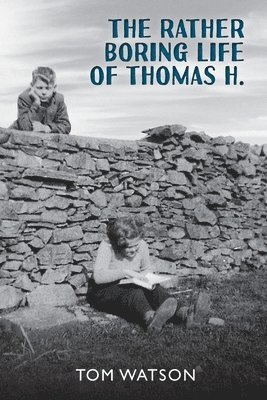 bokomslag Rather Boring Life of Thomas H.