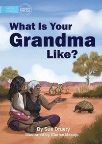 bokomslag What Is Your Grandma Like?