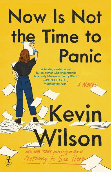 Kevin Wilson - Now Is Not The Time To Panic, Häftad