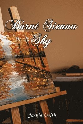 Jackie Smith - Burnt Sienna Sky, Häftad
