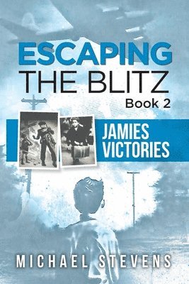 Michael Stevens - Escaping the Blitz Book 2, Häftad