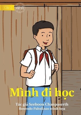 I Come To School - Minh &#273;i h&#7885;c 1