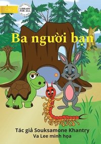 bokomslag Three Friends - Ba ng&#432;&#7901;i b&#7841;n