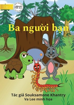 bokomslag Three Friends - Ba ng&#432;&#7901;i b&#7841;n