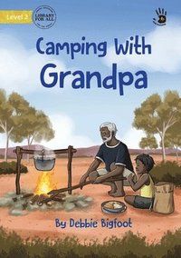 bokomslag Camping With Grandpa - Our Yarning